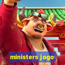 ministers jogo